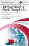 Nasir Mahmood Abbasi, Bing Wang, Han Zhang, Han Abbasi Zhang, Nasir Mahmood Abbasi, Bing Wang... - Semiconducting Black Phosphorus