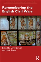 Lloyd Stoyle Bowen, Lloyd Bowen, Mark Stoyle - Remembering the English Civil Wars