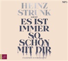Heinz Strunk, Heinz Strunk - Es ist immer so schön mit dir, 1 Audio-CD, 1 MP3 (Hörbuch)