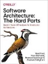Zhamak Dehghani, Neal Ford, Ford Neal, Mark Richards, Pramod Sadalage - Software Architecture: The Hard Parts