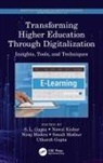 S. L. Kishor Gupta, S L Gupta, S. L. Gupta, Utkarsh Gupta, Nawal Kishor, Sonali Mathur... - Transforming Higher Education Through Digitalization
