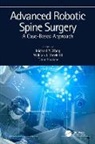 William J. Steele, Timur Urakov, Michael (University of Miami Wang, Michael Y. Wang, William J. Steele III, Timur Urakov... - Advanced Robotic Spine Surgery
