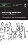 Katrine Mygind Bach, Claire Maxwell, Claire Yemini Maxwell, Maxwell Claire, Katrine Mygind Bach, Miri Yemini... - Nurturing Mobilities