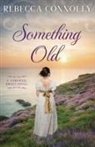Rebecca Connolly - Something Old