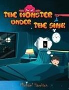 Michael Harrison - The Monster Under The Sink