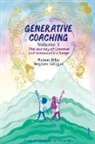 Robert B Dilts, Robert B. Dilts, Stephen Gilligan, Antonio Meza - Generative Coaching Volume 1