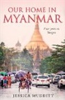 Jessica Mudditt - Our Home in Myanmar