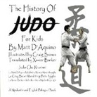 Matt D'Aquino, Craig Brown - History of Judo for Kids (English / Mpakwithi Bilingual Book)