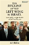Avi Shilon - The Decline of the Left Wing in Israel