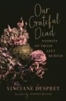 Vinciane Despret, Vinciane/ Muecke Despret - Our Grateful Dead