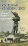 Jack D Noe, Jack D. Noe - Contesting Commemoration