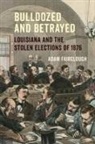 Adam Fairclough - Bulldozed and Betrayed