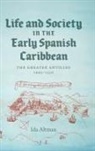 Ida Altman - Life and Society in the Early Spanish Caribbean