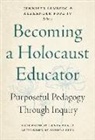 Tanya Baker, Sondra Perl, Jennifer Lemberg, Alexander Pope - Becoming a Holocaust Educator