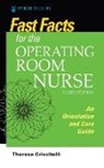 Theresa Criscitelli, Theresa Edd Criscitelli - Fast Facts for the Operating Room Nurse, Third Edition