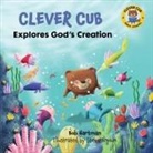 Bob Hartman, Steve Brown - Clever Cub Explores God's Creation