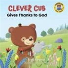 Bob Hartman, Steve Brown - Clever Cub Gives Thanks to God