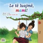 Shelley Admont, Kidkiddos Books - Let's play, Mom! (Albanian Children's Book)