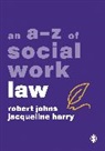 Jacqueline Harry, Robert Johns, Robert Harry Johns, Robert Johns - A-Z of Social Work Law