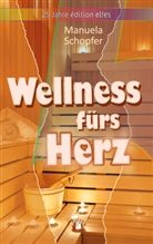 Manuela Schopfer - Wellness fürs Herz