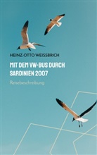 Heinz-Otto Weissbrich - Mit dem VW-Bus durch Sardinien 2007
