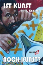 Rudolf Kaplan - Ist Kunst noch Kunst?