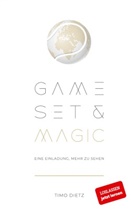Timo Dietz - Game, Set and Magic