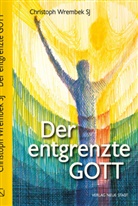 Christoph Wrembek - Der entgrenzte Gott