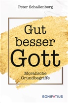 Peter Schallenberg, Peter (Prof. Dr. theol. habil.) Schallenberg - Gut besser Gott