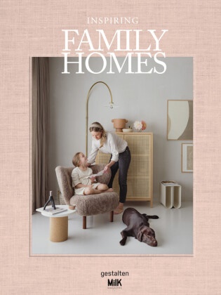 Isis Colombe-Combréas, gestalten et al,  gestalten, Robert Klanten, MilK Magazine,  MilK Magazine... - Inspiring Family Homes - Family-friendly Interiors & Design