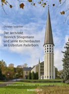 Christian Sauerbier - Der Architekt Heinrich Stiegemann und seine Kirchbauten im Erzbistum Paderborn