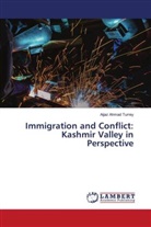 Aijaz Ahmad Turrey - Immigration and Conflict: Kashmir Valley in Perspective