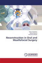Himanshu Bhutani, Nakul Chaudhary, Ashish Sharma - Reconstruction in Oral and Maxillofacial Surgery