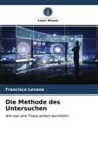 Francisco Levane - Die Methode des Untersuchen