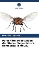 Emmanuel Onyenwe - Parasitäre Belastungen der Stubenfliegen Musca Domestica in Mouau