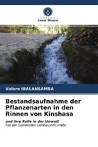 Valère IBALANSAMBA - Bestandsaufnahme der Pflanzenarten in den Rinnen von Kinshasa