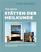Thilo Gehrke - Stätten der Heilkunde