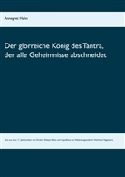 Annegret Hahn - Der glorreiche König des Tantra, der alle Geheimnisse abschneidet