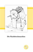 Kurt Dröge - Die Flachsbrechmaschine