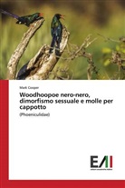 Mark Cooper - Woodhoopoe nero-nero, dimorfismo sessuale e molle per cappotto