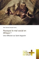 Aker Samuel Sesugh-Sunny - Pourquoi le mal social en Afrique ?
