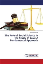 Henry A. Akuchie - The Role of Social Science in the Study of Law: A Fundamental Approach
