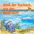 Andrèa Meyer, Martin Naubert, Martina Naubert - Weiß der Kuckuck wie der Hase läuft