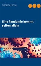 Wolfgang Hering - Eine Pandemie kommt selten allein