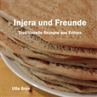 Ulla Grün - Injera und Freunde