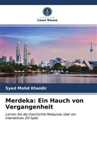 Syed Mohd Khaidir - Merdeka: Ein Hauch von Vergangenheit
