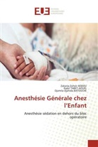 Zakaria-Zoheir ADDOU, Djamila-Djahida Batouche, Nabil TABET-AOUEL - Anesthésie Générale chez l'Enfant