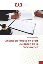 Virginia Pavel (Dobre) - L'intention fautive en droit européen de la concurrence
