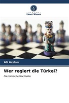 Ali Arslan - Wer regiert die Türkei?