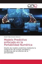 Daniel Felipe Arevalo Valbuena - Modelo Predictivo enfocado en la Portabilidad Numérica